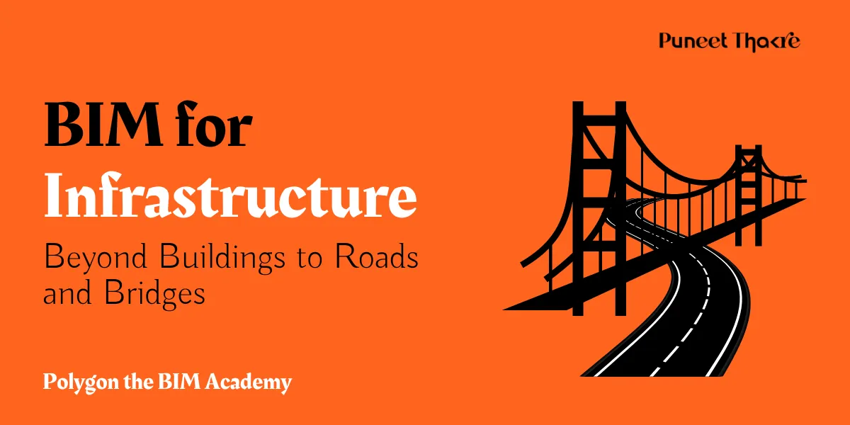 BIM for Infrastructure: Beyond Buildings to Roads and Bridges - Revolutionizing Construction