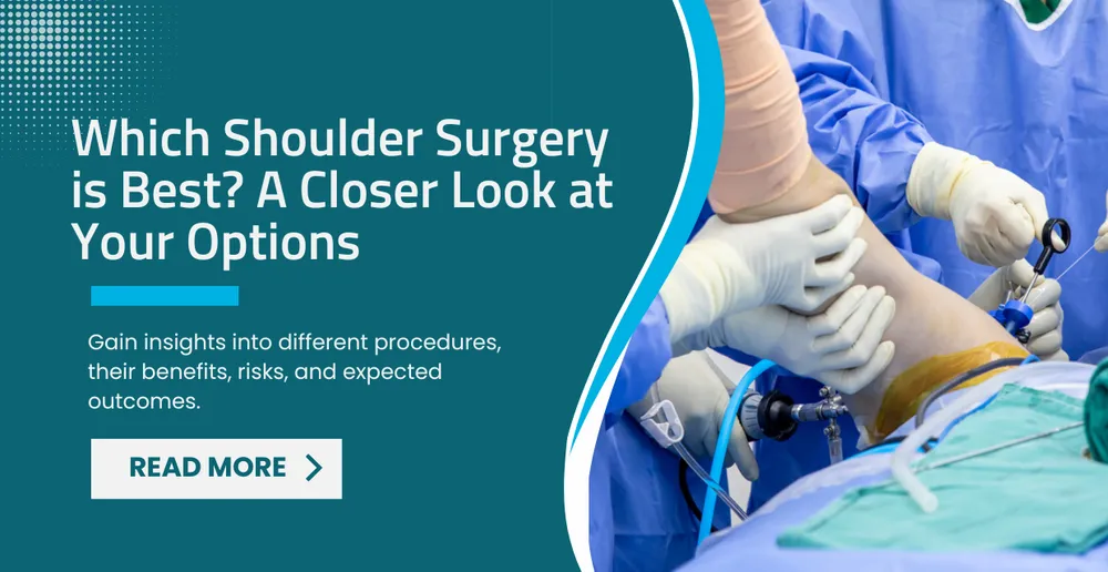 Which Shoulder Surgery is Best? A Closer Look at Your Options