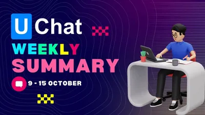 Unlocking New Horizons with UChat: A Deep Dive into This Week’s Rollouts!
