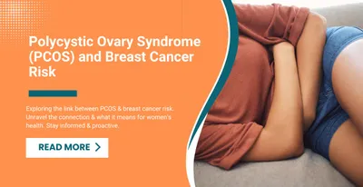 Polycystic Ovary Syndrome (PCOS) and Breast Cancer Risk
