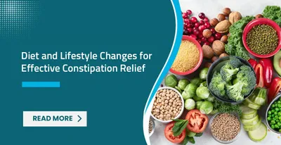 Diet and Lifestyle Changes for Effective Constipation Relief