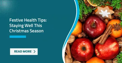 Festive Health Tips: Staying Well This Christmas Season