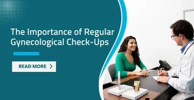 The Importance of Regular Gynecological Check-Ups