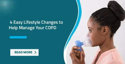 4 Easy Lifestyle Changes to Help Manage Your COPD