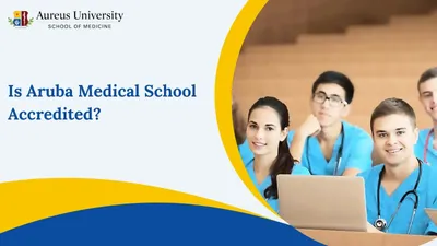 Is Aruba Medical School Accredited?