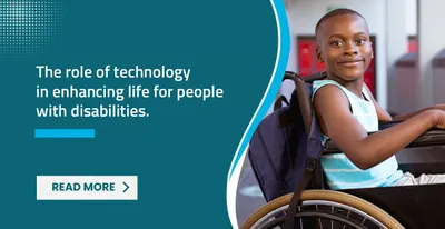 The Role of Technology in Enhancing life for People with Disabilities.