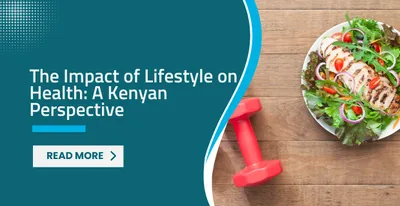 The Impact of Lifestyle on Health: A Kenyan Perspective