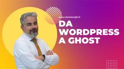 Ghost vs Wordpress: perchè ho cambiato piattaforma CMS