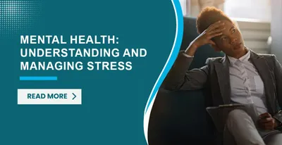 Mental Health: Understanding and Managing Stress