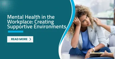 Mental Health in the Workplace: Creating Supportive Environments