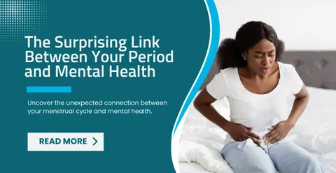 The Surprising Link Between Your Period and Mental Health