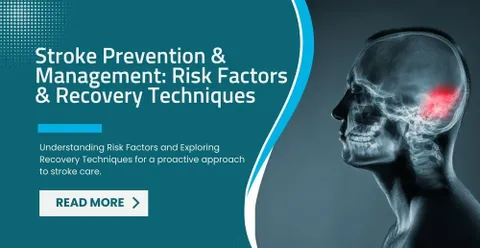Stroke Prevention And Management-Risk Factors And Recovery Techniques