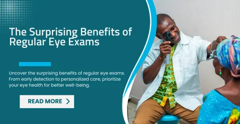 The Surprising Benefits of Regular Eye Exams
