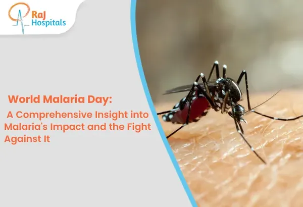 World Malaria Day: A Comprehensive Insight into Malaria's Impact and the Fight Against It