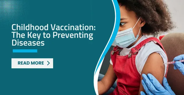 Childhood Vaccination: The Key to Preventing Diseases