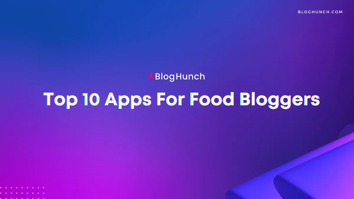 Best apps for food bloggers in 2022