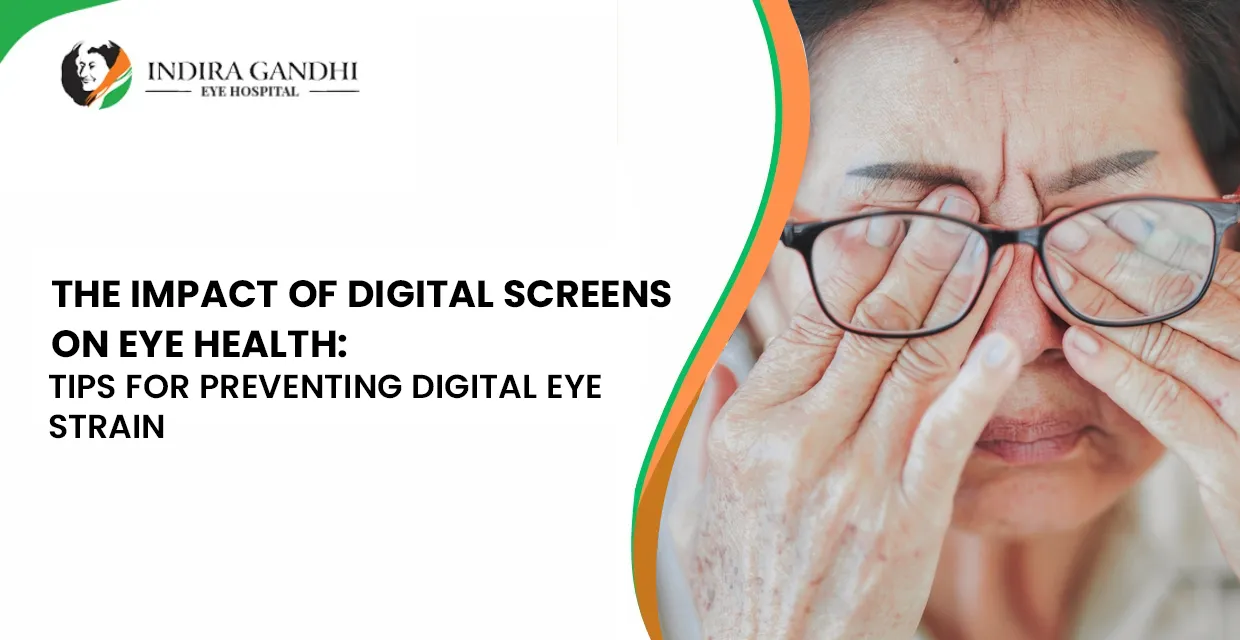 The Impact of Digital Screens on Eye Health: Tips for Preventing Digital Eye Strain