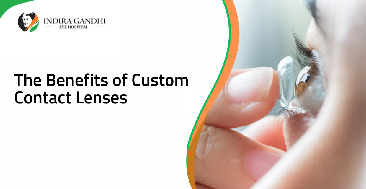 The Benefits of Custom contact lenses