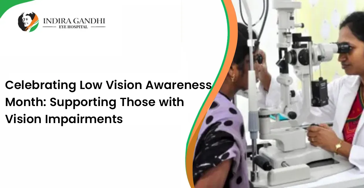 Celebrating Low Vision Awareness Month: Supporting Those with Vision Impairments