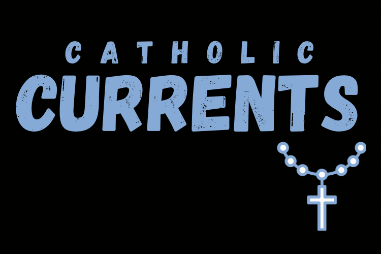 Catholic Currents