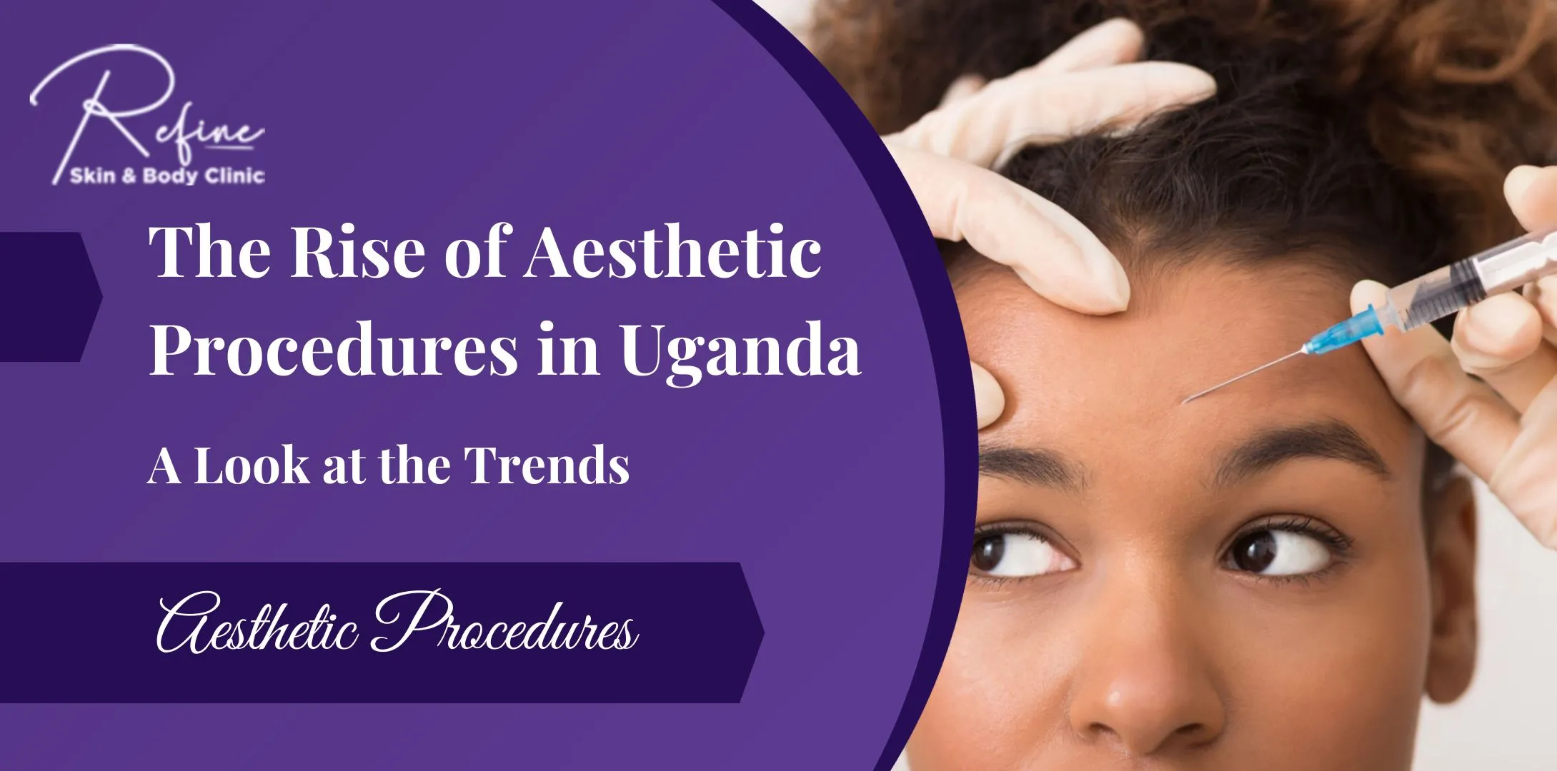 The Rise of Aesthetic Procedures in Uganda: A Look at the Trends