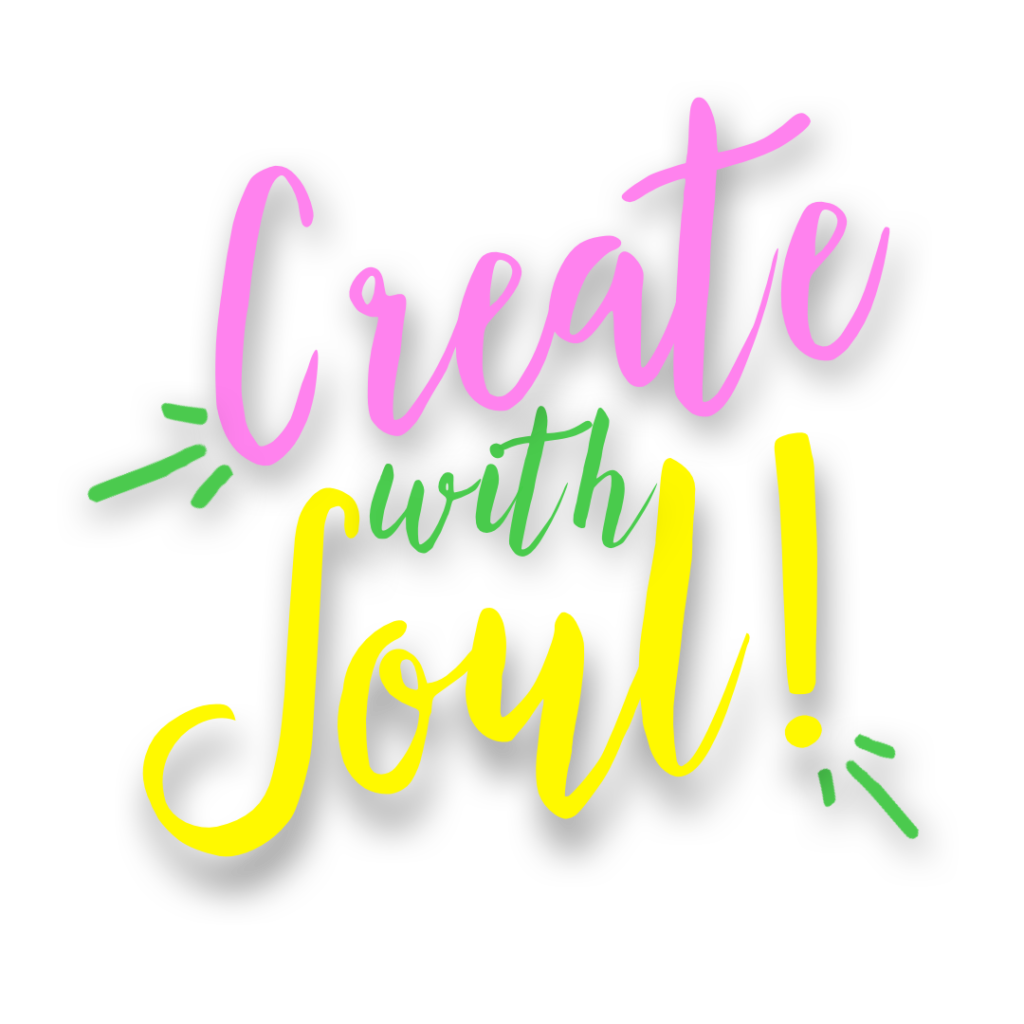Create with Soul