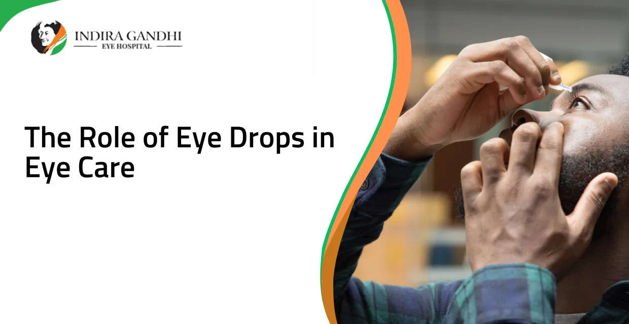 The role of eye drops in eye care