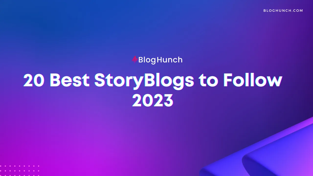 20 Best StoryBlogs to Follow - 2023