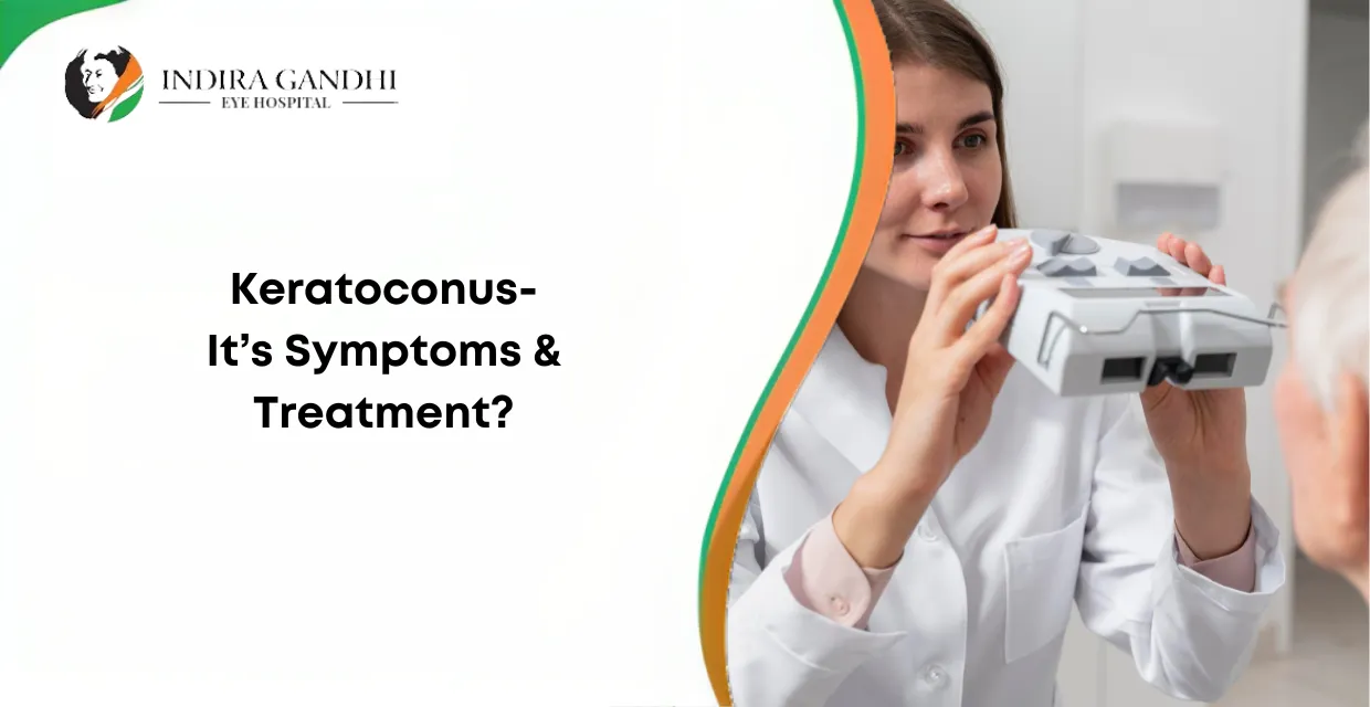 Keratoconus: Symptoms and Treatment