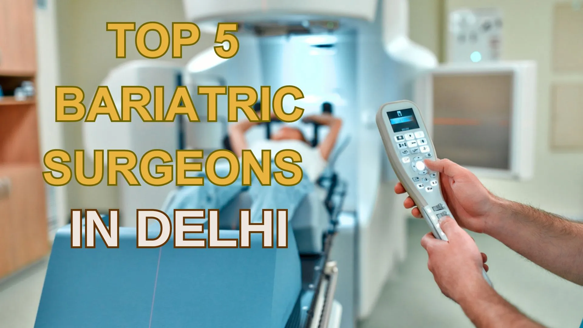 5 Best Bariatric Surgery Doctors in Delhi - Leading the Way in 2023