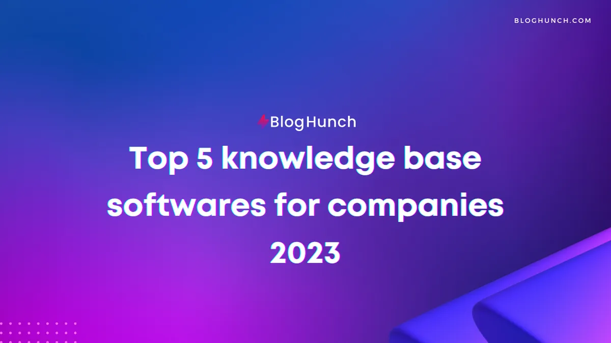 5 Best knowledge base software for your SaaS - 2023