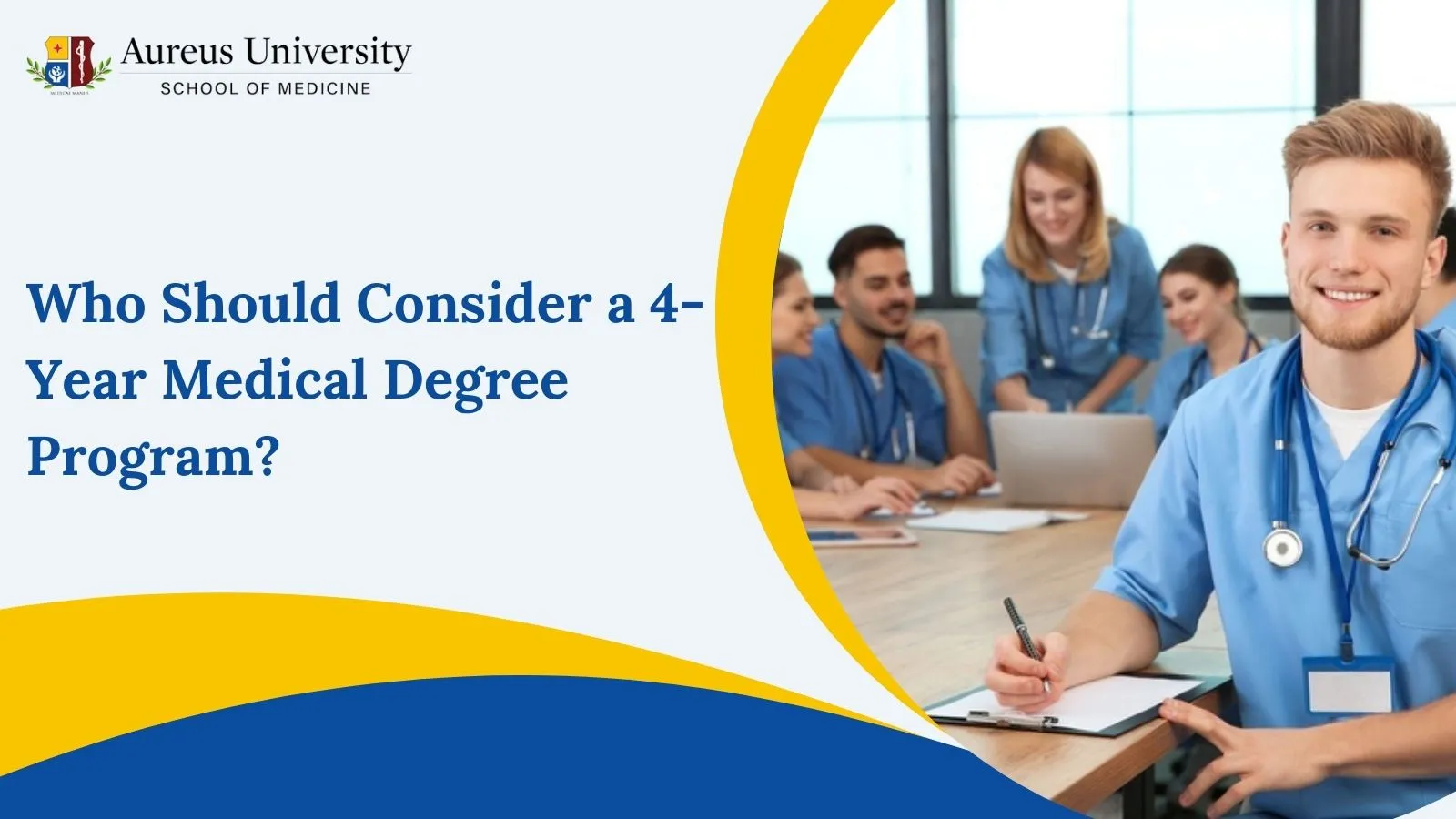 Who Should Consider a 4-Year Medical Degree Program?
