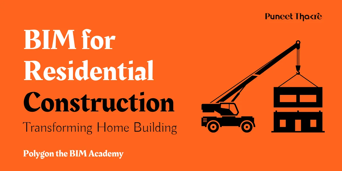 BIM for Residential Construction: Transforming Home Building