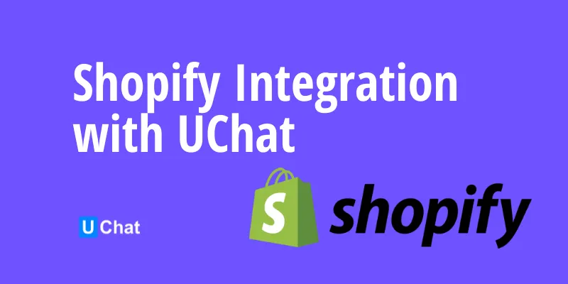 Shopify integration with UChat