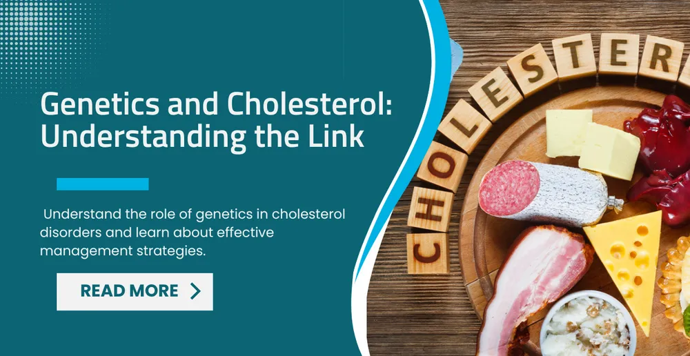 Genetics and Cholesterol: Understanding the Link