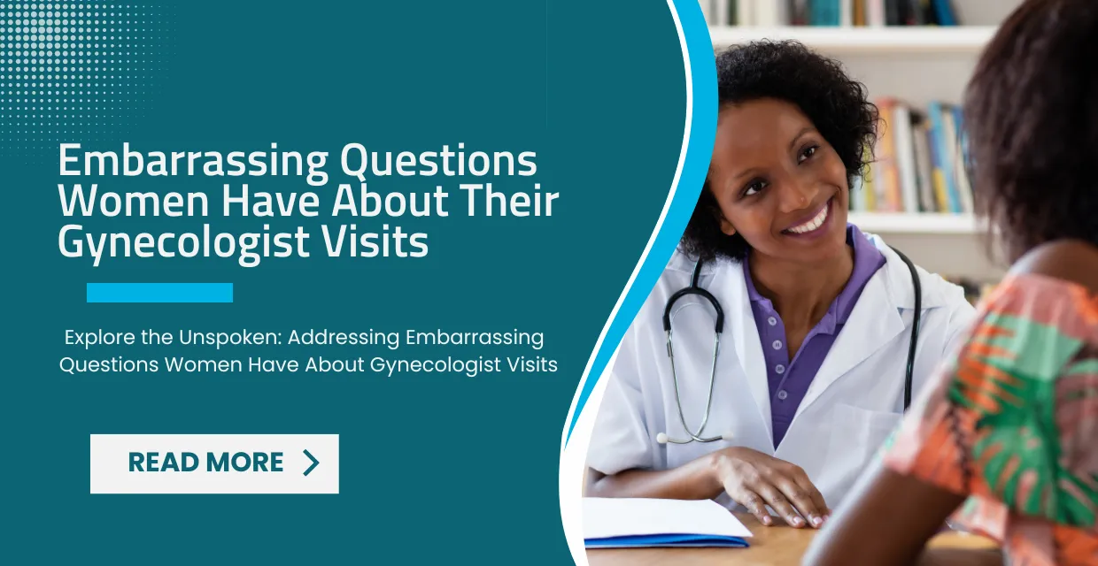 Embarrassing Questions Women Have About Their Gynecologist Visits